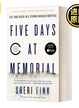 Five Days at Memorial 5天的纪念 风暴肆虐的医院里的生死 Sheri Fink
