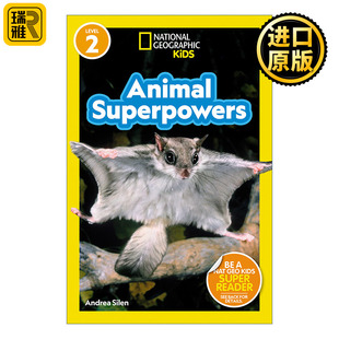 National Geographic Kids Readers L2: Animal Superpowers 国家地理儿童分级读物 第2级 动物的超能力
