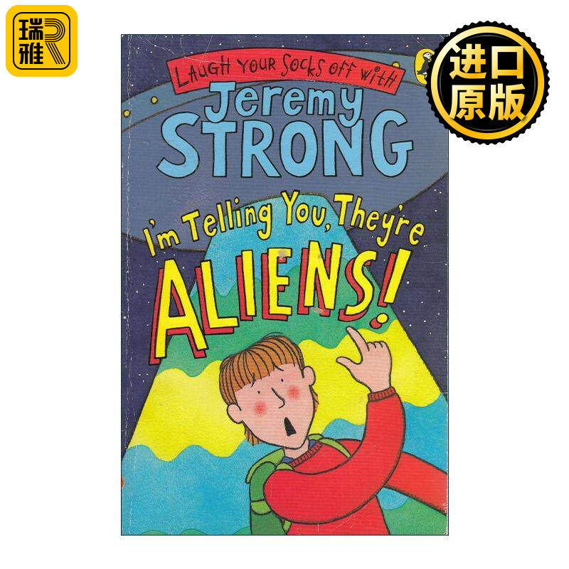 英文原版 I'm Telling You  They're Aliens! 外星人来袭 吉瑞米·斯特朗爆笑儿童小说 英文版 进口英语原版书籍 - 实物图