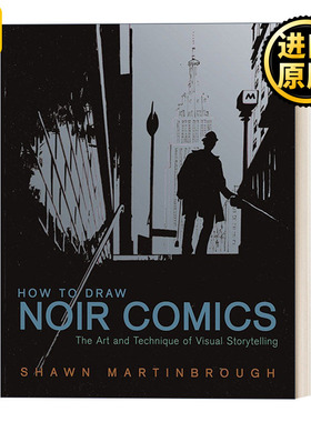 How to Draw Noir Comics 如何绘制黑色漫画：视觉叙事的艺术和技巧 Shawn Martinbrough 英文原版