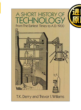 英文原版 A Short History of Technology 技术简史 从最早的时代到公元1900年 插图版 T. K. Derry 英文版 进口英语原版书籍