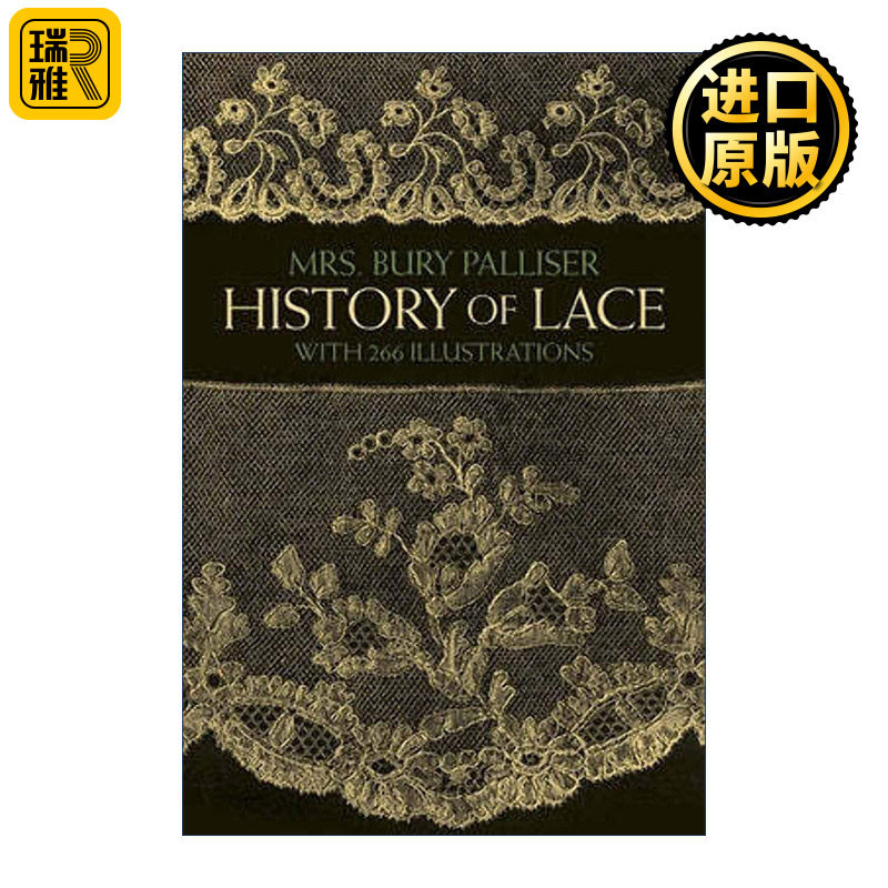 The History of Lace 蕾丝历史 刺绣艺术 服饰装饰 插图版 Mrs. Bury Palliser