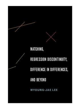 英文原版 Matching Regression Discontinuity Difference in Differences and Beyond 匹配 断点回归 双重差分及更多 应用经济学