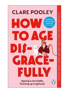英文原版 How to Age Disgracefully 如何不优雅地老去 Clare Pooley畅销女性幽默小说 英文版 进口英语原版书籍
