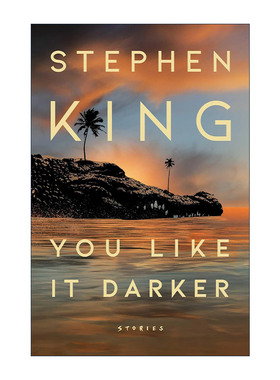 You Like It Darker 你喜欢黑暗 恐怖小说集 精装 斯蒂芬金新作