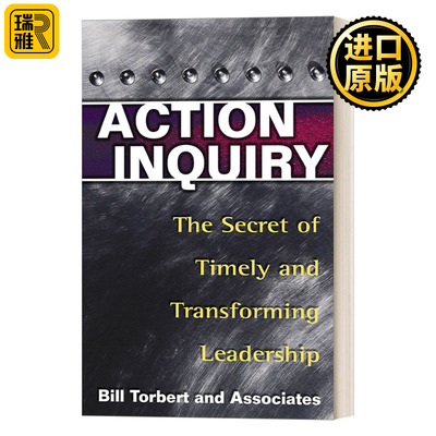 Action Inquiry 行动探询：适时转变领导力的秘诀 商业管理 Bill Torbert