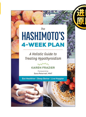 英文原版 The Hashimoto's 4-Week Plan 桥本氏4周计划 治疗甲状腺功能减退完整指南 健康食谱 Karen Frazier 进口英语原版书籍