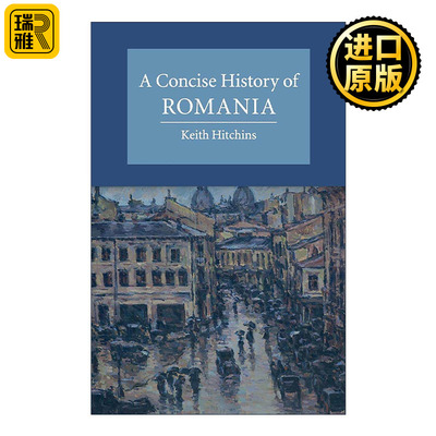 英文原版 A Concise History of Romania 剑桥罗马尼亚简史 Keith Hitchins 剑桥大学国别简史系列 英文版 进口英语原版书籍