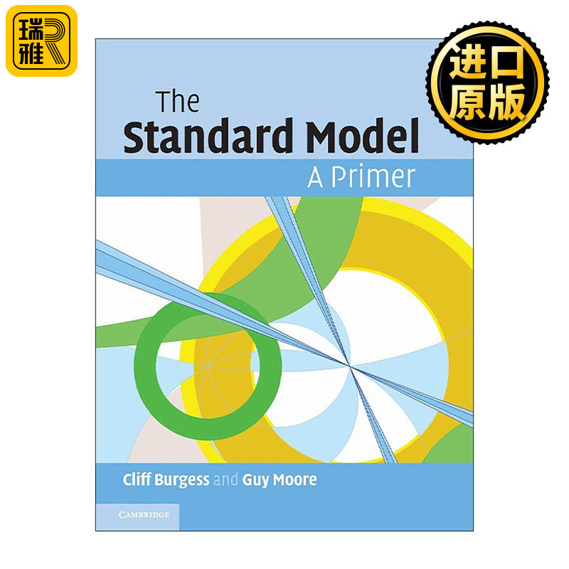 英文原版 The Standard Model 标准模型入门 Cliff Burgess Guy Moore 英文版 进口英语原版书籍