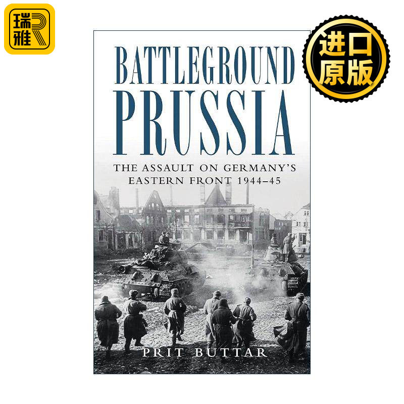 英文原版 Battleground Prussia 普鲁士战场 二战苏德战争1944-1945 普里特·巴塔 英文版 进口英语原版书籍
