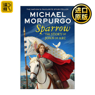 英文原版 书籍 Morpurgo Joan Story 进口英语原版 圣女贞德 The 故事 英国儿童文学作家迈克尔·莫波格Michael Arc Sparrow