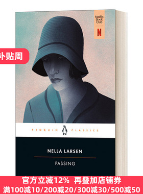 英文原版 Passing 冒充白人 白色通行证电影原著 内勒·拉森 企鹅黑经典 Penguin Classics 英文版 Nella Larsen 进口英语原版书籍