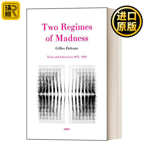 Two Regimes of Madness, revised edition 两种疯狂政权 修订版：1975-1995年间文本与采访 哲学 Gilles Deleuze