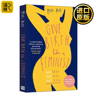 英文原版 Give Birth Like a Feminist 女权主义者如何生娃 女性怀孕分娩心态指南 英文版 进口英语原版书籍