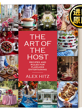 The Art of the Host 主人家的艺术 不同场合不同食谱设计 聚会烹饪 精装 Alex Hitz