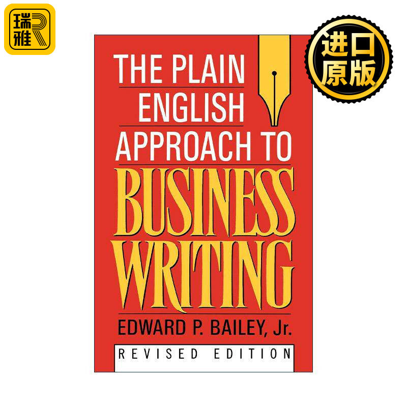 英文原版 The Plain English Approach to Business Writing 商务英语写作的简明方法 Edward P. Bailey 英文版 进口英语原版书籍