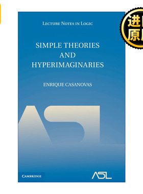 Simple Theories and Hyperimaginaries 简单理论和超想象 剑桥逻辑学讲义系列 精装