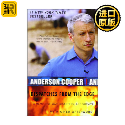 Dispatches from the Edge 边缘信使 一部讲述战争、灾难和幸存的回忆录 安德森·库珀