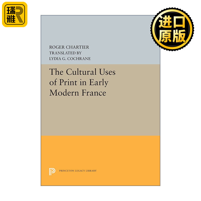 The Cultural Uses of Print in Early Modern France 近代早期法国印刷的文化用途 法国文化演变模式 出版历史 Roger Chartier