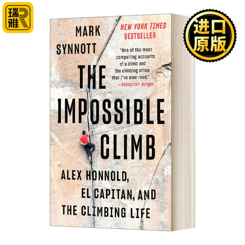 The Impossible Climb: Alex Honnold, El Capitan, and the Climbing Life 不可能的攀登 Mark Synnott 酋长石和攀岩生活