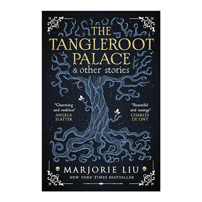 英文原版 Tangleroot Palace & Other Stories 缠根宫殿及其他故事 Marjorie Liu畅销奇幻小说 英文版 进口英语原版书籍
