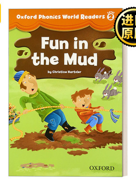 Oxford Phonics World Readers: Level 2: Fun in the Mud 牛津自然拼读 泥泞中的乐趣