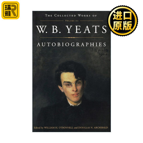 英文原版 The Collected Works of W.B. Yeats Vol III Autobiographies 叶芝选集 卷3 传记 英文版 进口英语原版书籍