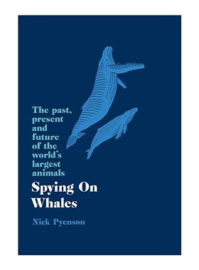 英文原版 Spying On Whales 鲸之骨 穿越海陆与时空的寻鲸之旅 英文版 进口英语原版书籍