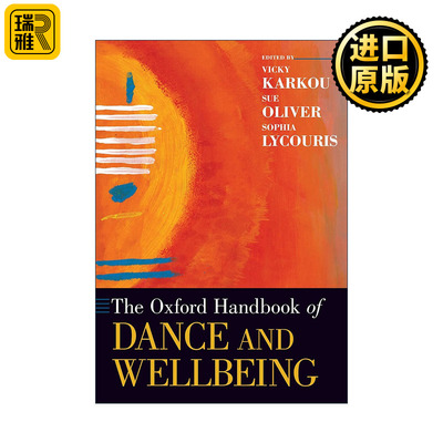 The Oxford Handbook of Dance and Wellbeing 牛津舞蹈与健康手册