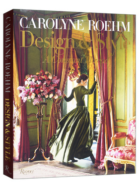 设计和风格 恒定的线程 Carolyne Roehm Design and Style 卡罗莱恩罗姆室内设计作品集 精装