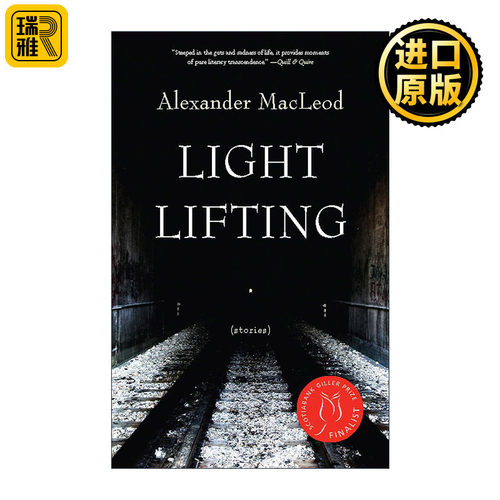 Light Lifting 轻举 加拿大吉勒文学奖入围 Alexander MacLeod
