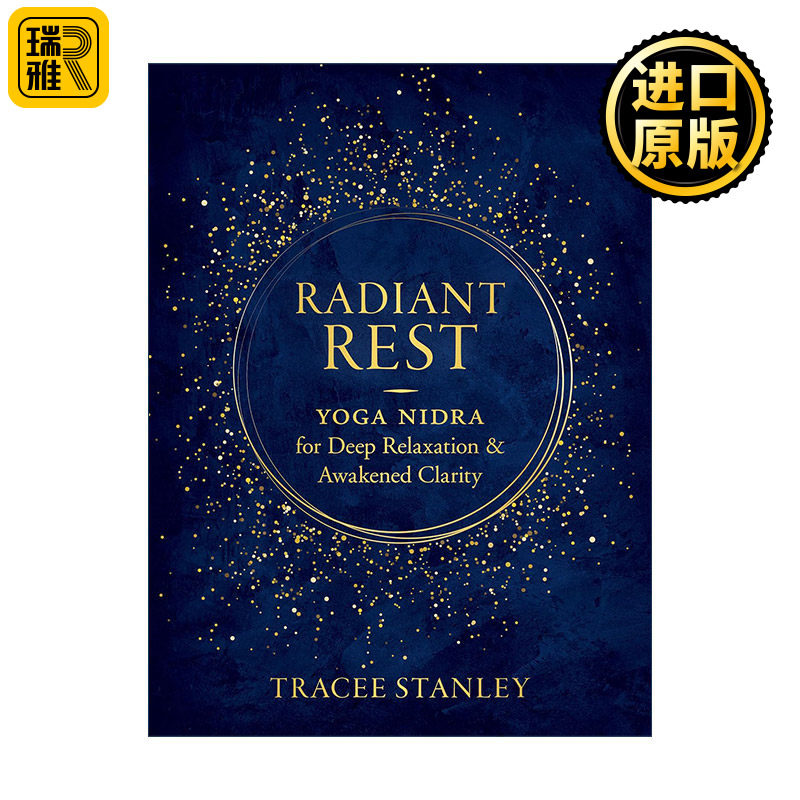 Radiant Rest 深度放松和唤醒清醒的Yoga Nidra瑜伽瑙力法 治愈冥想指南 Tracee Stanley
