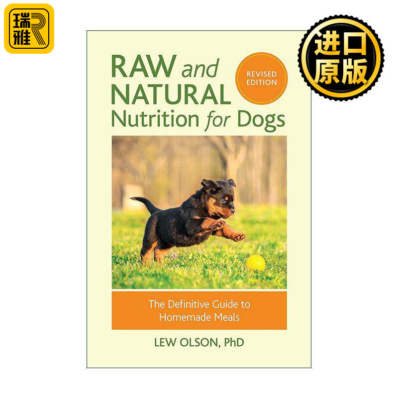 英文原版 Raw and Natural Nutrition for Dogs 狗的天然营养 修订版 自制膳食的权威指南 宠物喂养 Lew Olson 进口英语原版书籍