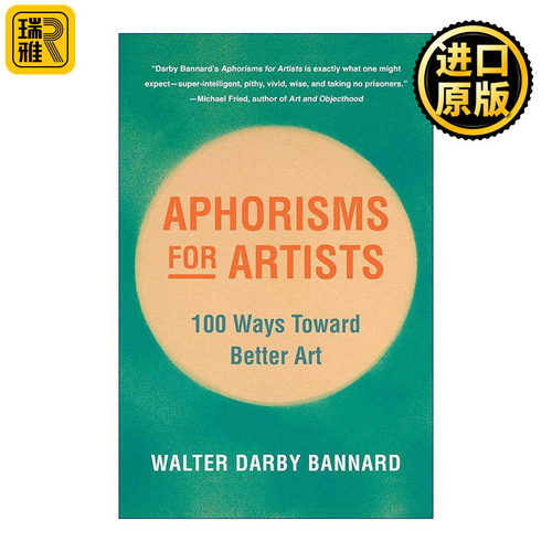 英文原版 Aphorisms for Artists 给艺术家的格言 迈向更好艺术的100种方法 瓦尔特·班纳德 英文版 进口英语原版书籍