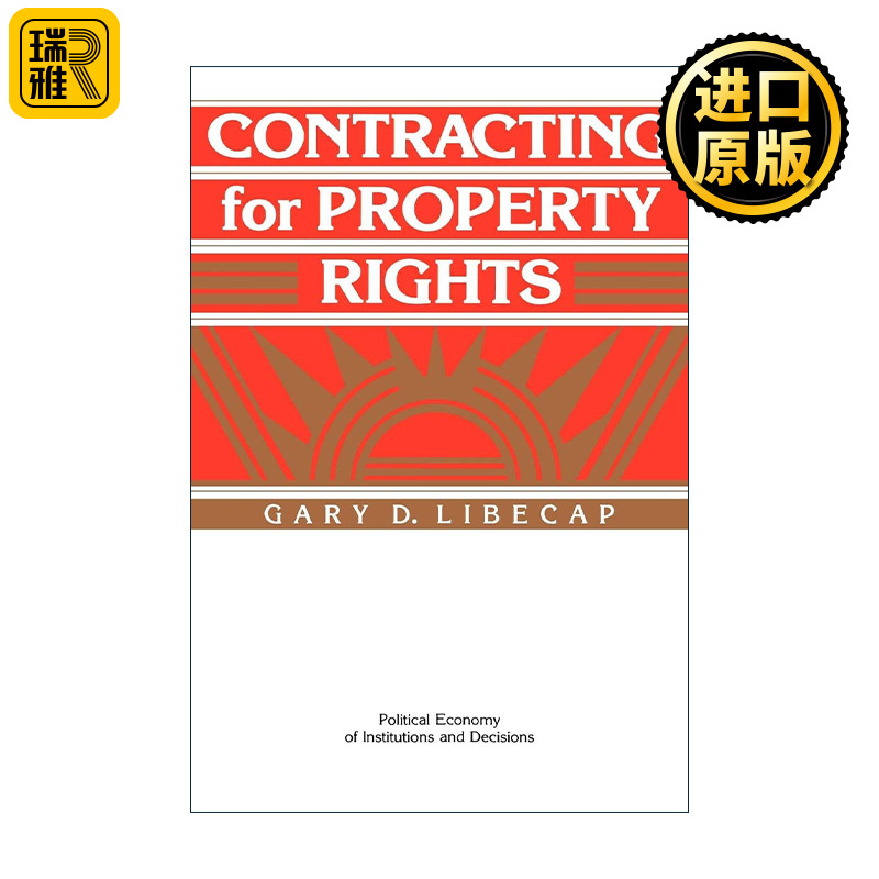 英文原版 Contracting for Property Rights 产权的缔约分析 加里·D.利贝卡普 英文版 进口英语原版书籍
