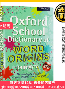 牛津英语词汇词源学习词典 英文原版 Oxford School Dictionary of Word Origins 英英字典工具书John Ayto英语单词的奥秘来源辞典