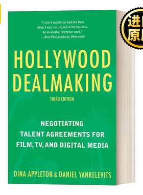 Hollywood Dealmaking 好莱坞怎样谈生意 电影 电视及新媒体的谈判技巧与合同模板 第3版
