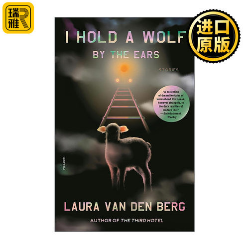英文原版 I Hold a Wolf by the Ears 执狼之耳 劳拉·范登伯格故事集Laura van den Berg 英文版 进口英语原版书籍