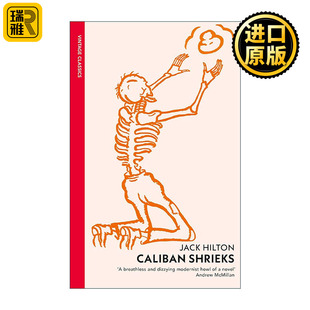 英文原版 Caliban Shrieks 卡利班的呐喊 Jack Hilton 英国工人阶级小说 Vintage红脊经典 英文版 进口英语原版书籍
