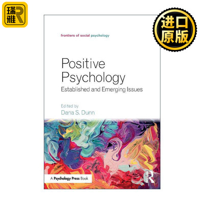 英文原版 Positive Psychology 积极心理学 已知的和新出现的问题 弗吉尼亚大学心理学教授Dana S.Dunn 英文版 进口英语原版书籍