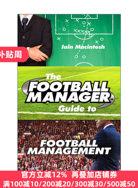 英文原版 The Football Manager's Guide to Football Management 足球经理指南 Iain Macintosh 英文版 进口英语原版书籍
