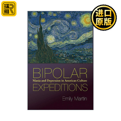 Bipolar Expeditions 双相障碍探究 美国文化中的躁狂和抑郁 纽约大学人类学教授Emily Martin