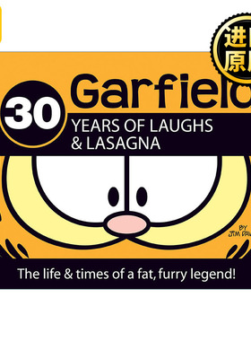 30 Years of Laughs and Lasagna (Garfield) 加菲猫经典趣味幽默漫画传记 Jim Davis 精装