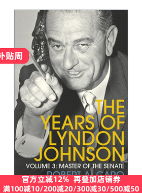Master of the Senate 参议院之主 林登·约翰逊传 卷三 罗伯特·A·卡洛