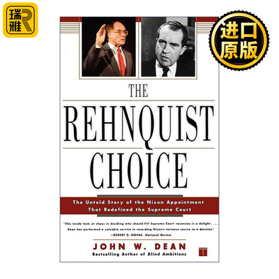 英文原版 The Rehnquist Choice 雷恩奎斯特的选择 尼克松任命重塑*高法院的未被讲述的故事 英文版 进口英语原版书籍