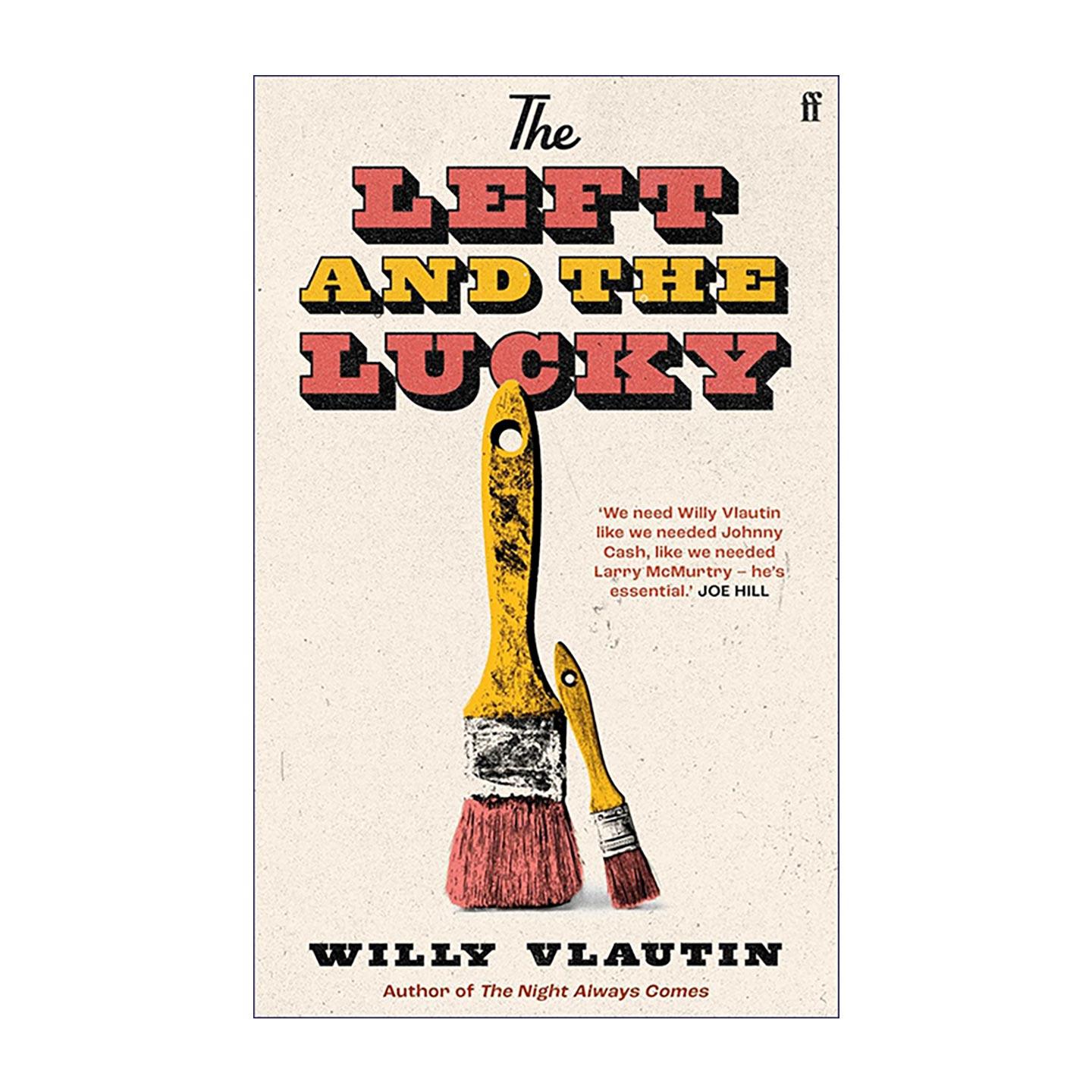 英文原版 The Left and the Lucky 被遗弃的人与幸运的人 Willy Vlautin 当代美国文学小说 孤独个体的相互救赎 进口英语原版书籍