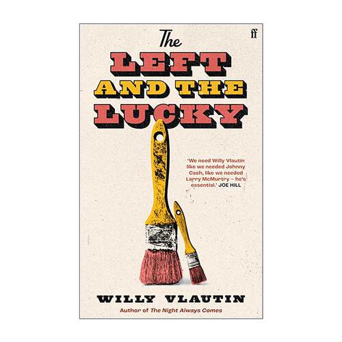 英文原版 The Left and the Lucky 被遗弃的人与幸运的人 Willy Vlautin 当代美国文学小说 孤独个体的相互救赎 进口英语原版书籍