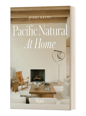 英文原版 Pacific Natural at Home 太平洋自然之家 精装 英文版 Jenni Kayne,Vincent Van Duysen 进口英语原版书籍
