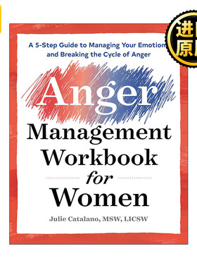 英文原版 The Anger Management Workbook for Women 女性愤怒管理手册 情绪处理 行为评估 心理健康 Julie Catalano MSW 英文版