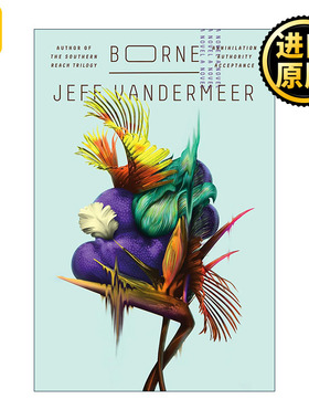 Borne 异形博恩 科幻小说 遗落的南境作者范德米尔